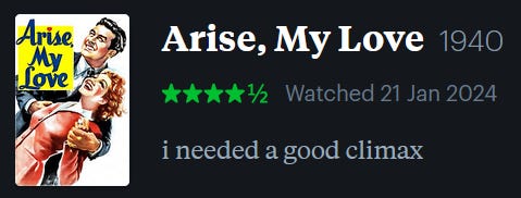 screenshot of LetterBoxd review of Arise, My Love, watched January 21, 2024: i needed a good climax