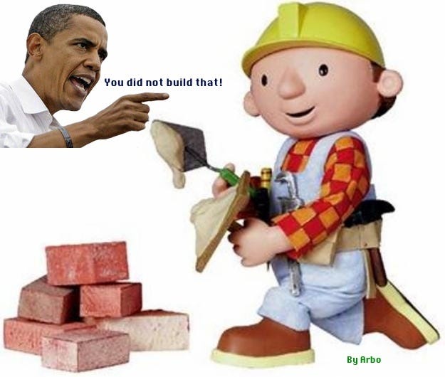 [Image - 354260] | You Didn't Build That | Know Your Meme