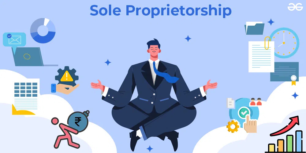 Sole Proprietorship | Features of Sole Proprietorship - GeeksforGeeks