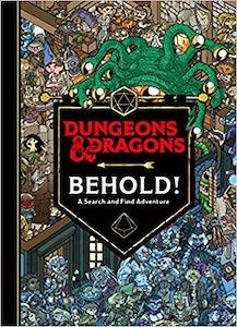 Dungeons & Dragons: Behold! A Search and Find Adventure by Wizards of the Coast book cover