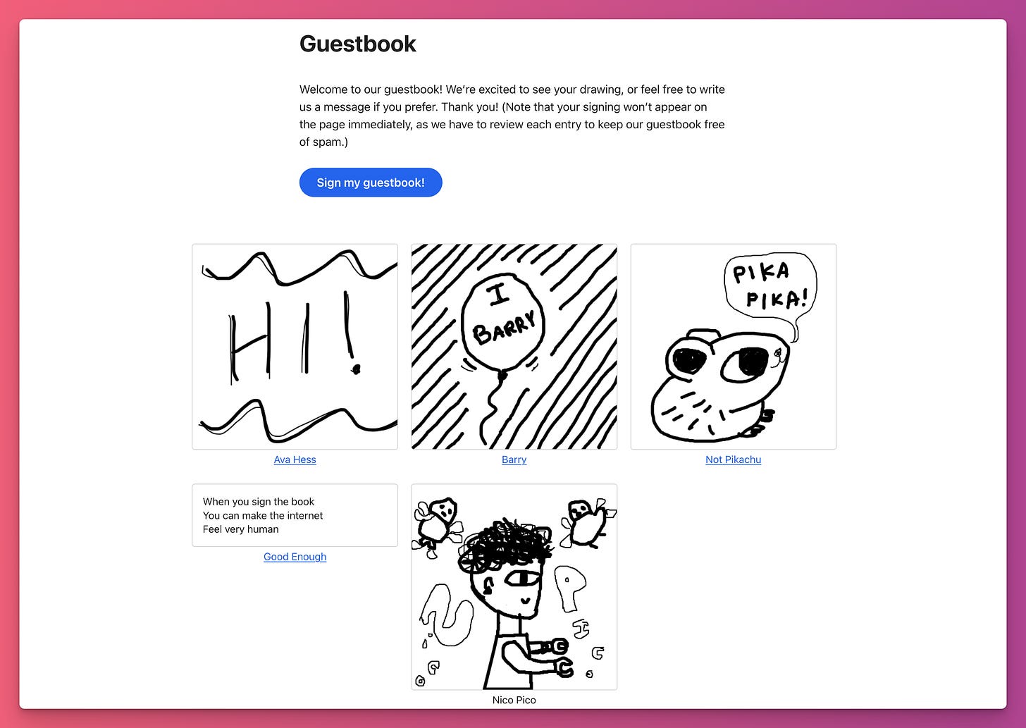A screenshot of the new Pika Guestbook. There is a "sign my guestbook" button as well as several pictures of guestbook drawings, as well as one written guestbook entry