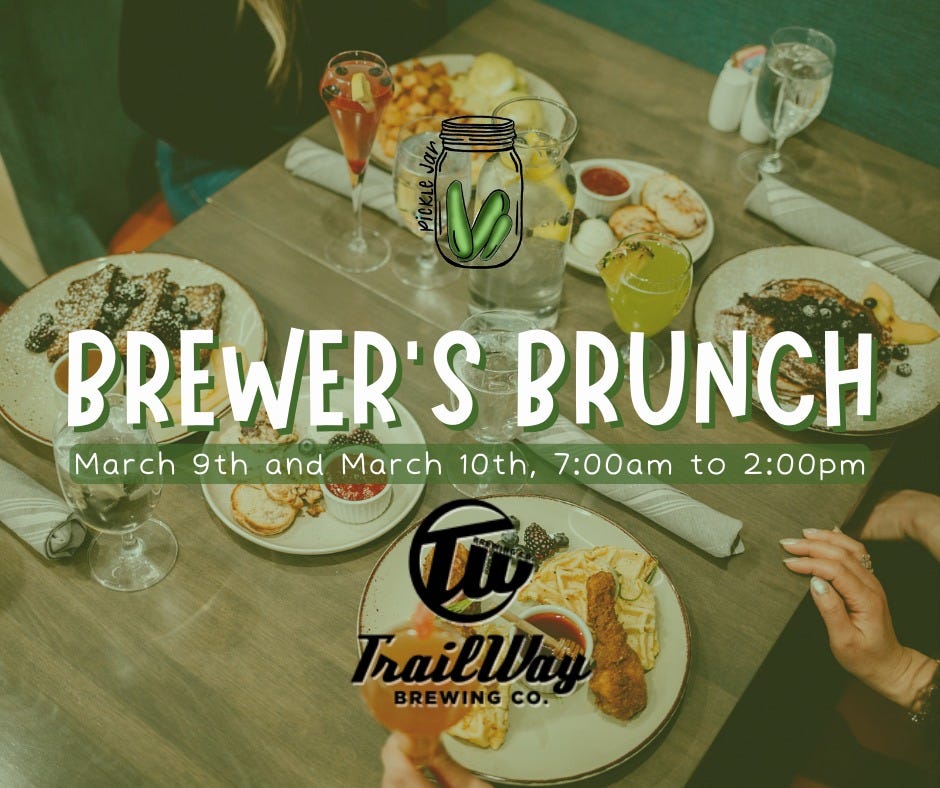 May be an image of 1 person, food, drink and text that says 'V BREWER'S BRUNCH March 9th and March 10th, 7:00am to 2:00pm TrailWan BREWINGCO.'