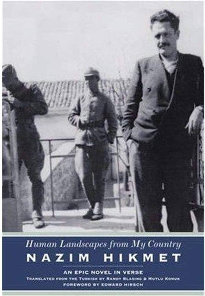 Human Landscapes from My Country: An Epic Novel in Verse (Karen and Michael  Braziller Books): Hikmet, Nazim, Blasing, Randy, Konuk Blasing, Mutlu,  Hirsch, Edward: 9780892553495: Amazon.com: Books