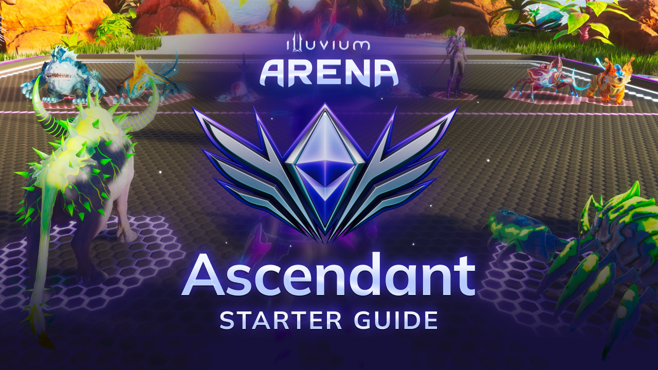 Illuvium - News | Illuvium: Arena Ascendant Guide