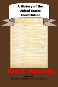 A  History of the United States Constitution
