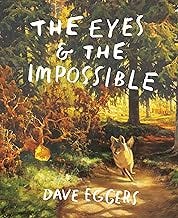 The Eyes and the Impossible: (Newbery Medal Winner)