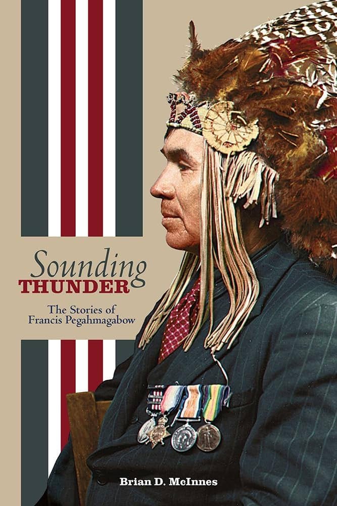 Sounding Thunder: The Stories of Francis Pegahmagabow (American Indian  Studies): McInnes, Brian D.: 9781611862256: Amazon.com: Books