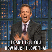 Seth Meyers: I can't tell you how much I love that. 