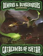 Demons & Dungeoneers! Catacombs of Ishtar (Solo Adventure)