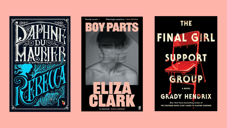 Covers of Rebecca by Daphne Du Murier, Boy Parts by Eliza Clark and The Final Girl Support Group by Grady Hendrix.