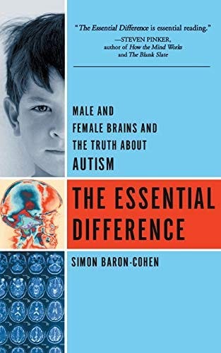 Essential Difference: Male and Female Brains and the Truth About Autism :  Baron-Cohen: Amazon.com.au: Books