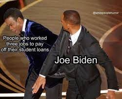 Joe Biden Student Loan Forgiveness - Meme - Shut Up And Take My Money