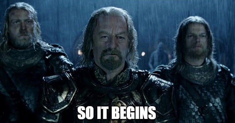 Théoden at Helm's Deep saying "So it begins" 