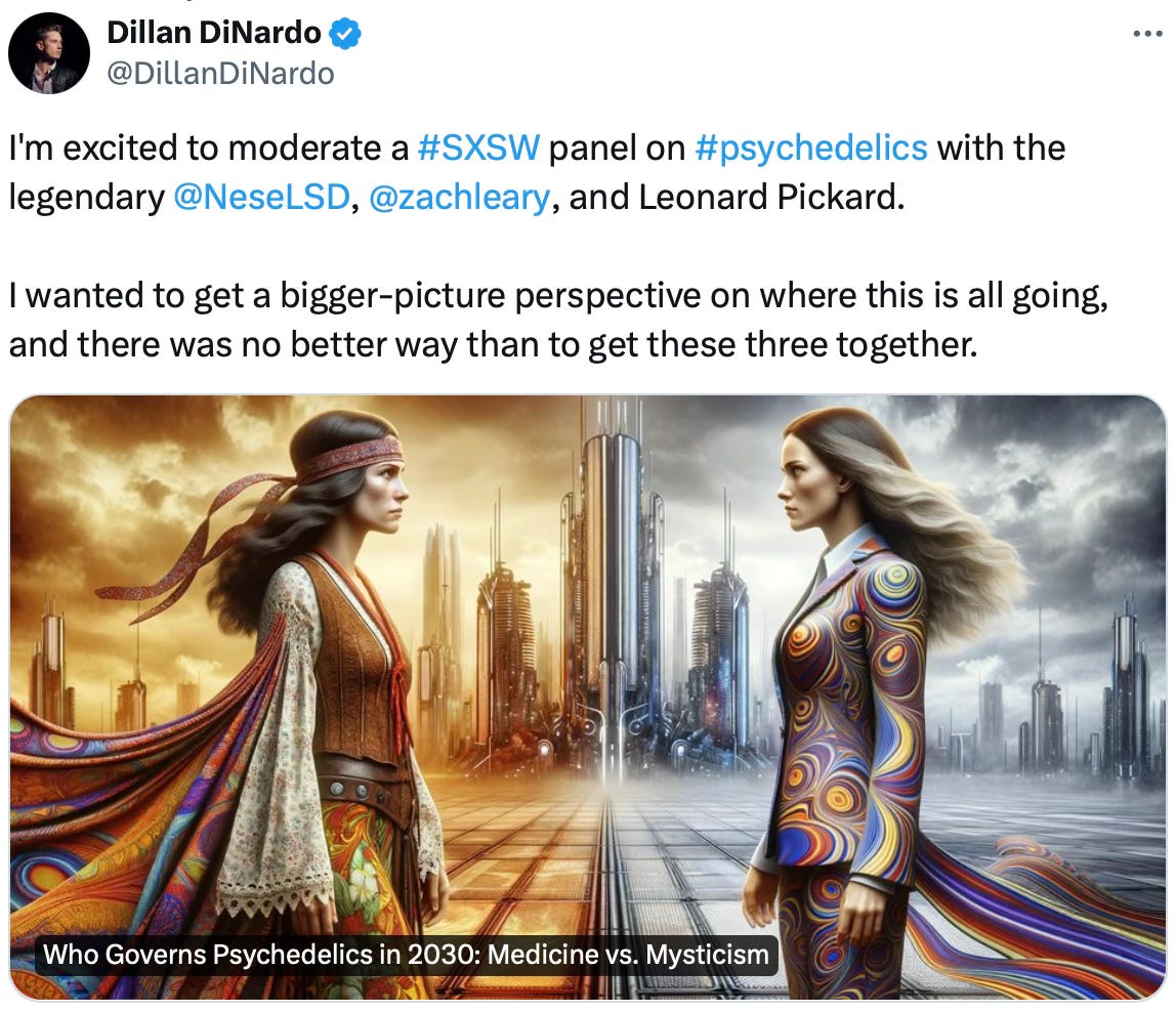 A tweet from @DillanDiNardo reads: "I'm excited to moderate a #SXSW panel on #psychedelics with the legendary  @NeseLSD ,  @zachleary , and Leonard Pickard. I wanted to get a bigger-picture perspective on where this is all going, and there was no better way than to get these three together."