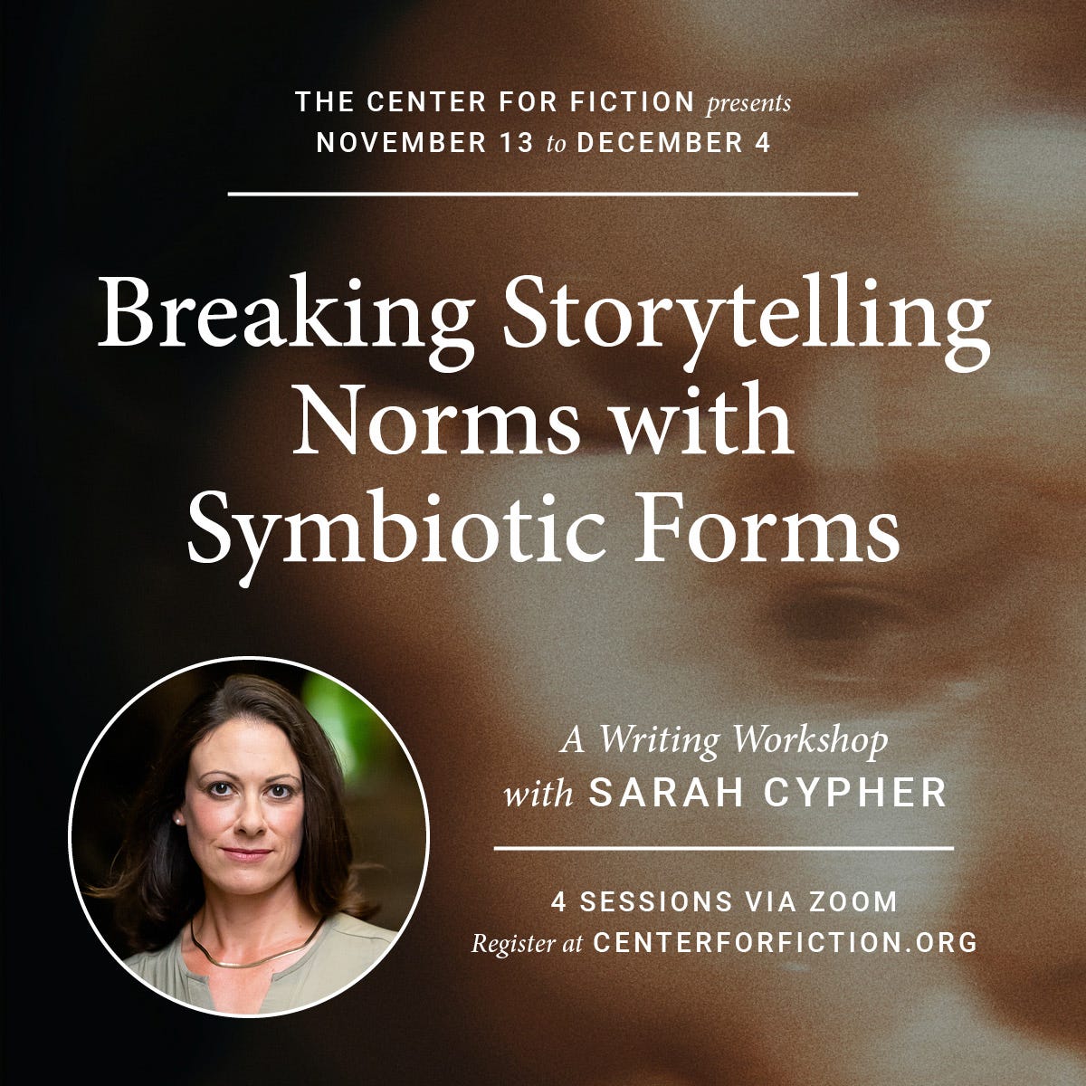 Center for Fiction class graphic advertising "Breaking Storytelling Norms with Symbiotic Forms"