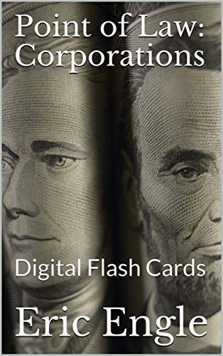 Point of Law: Corporations: Digital Flash Cards (Quizmaster Law Flash Cards Book 6) by [Eric Engle]