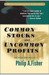 Common Stocks and Uncommon Profits by Philip Fisher