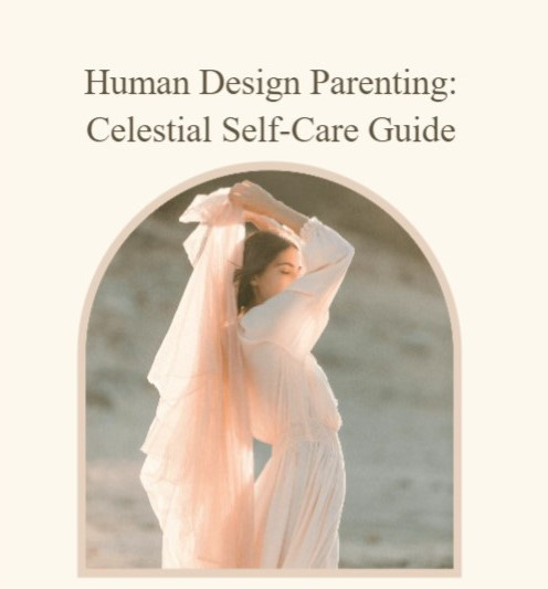 Human Design Parenting Celestial Self Care, Self Care for Parents, Human Design Workbook