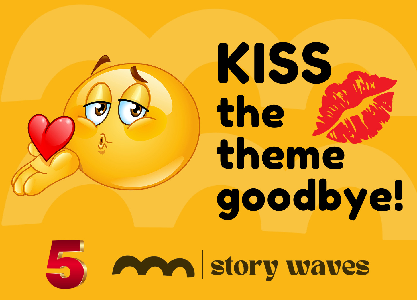 emoji kiss the theme goodbye