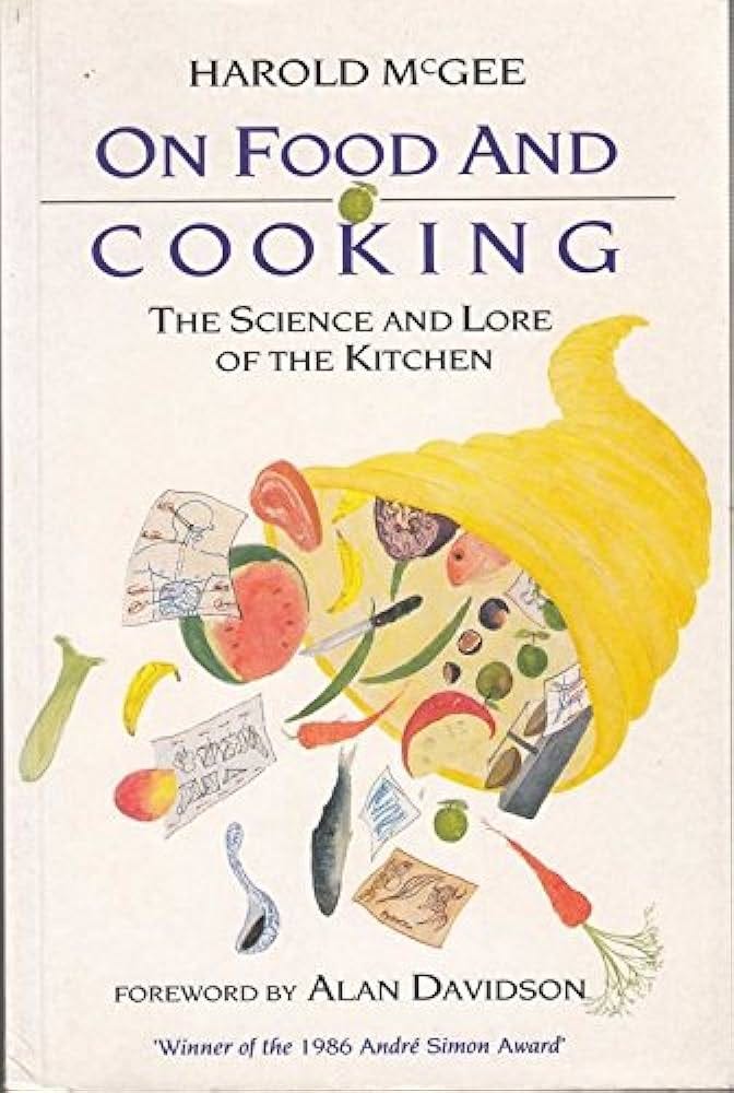 On Food And Cooking: The Science and Lore of the Kitchen: McGee, Harold:  9780044402770: Amazon.com: Books
