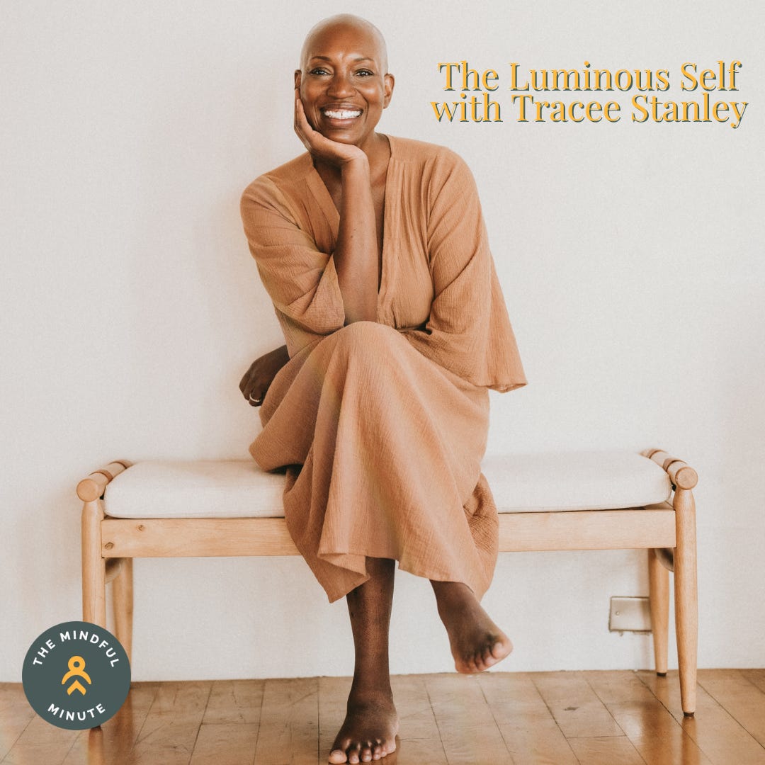 The Luminous Self with Tracee Stanley