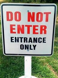 Do Not Enter Entrance Only