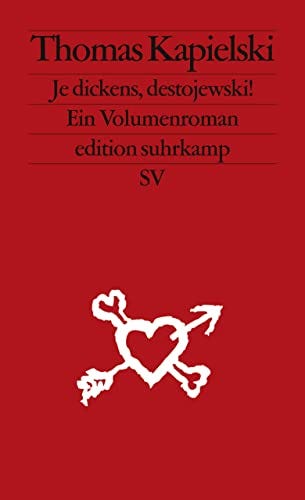 Je dickens, destojewski!: Ein Volumenroman (edition suhrkamp) by [Thomas Kapielski]