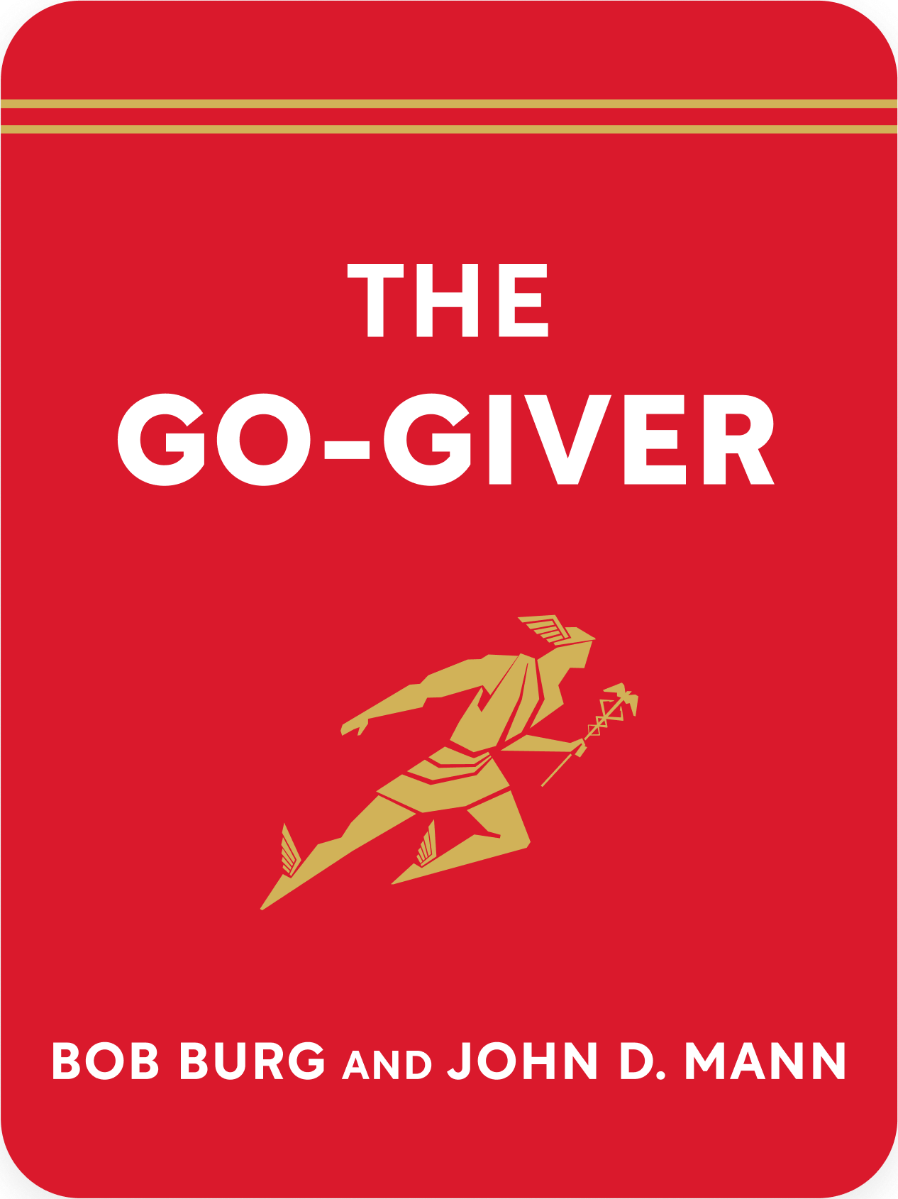 The Go-Giver Book Summary by Bob Burg and John D. Mann