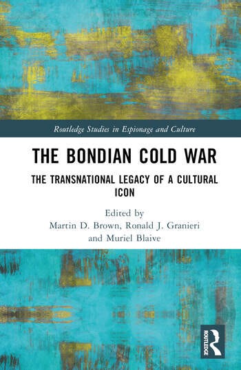 The Bondian Cold War: The Transnational Legacy of a Cultural Icon book cover