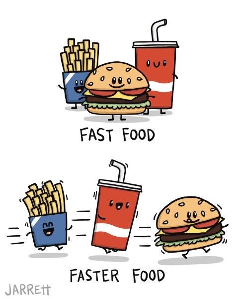 The first panel shows french fries, a burger, and a soda, captioned "fast food". The second panel shows the food running, captioned "faster food"!