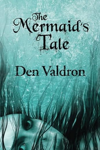 Cover of Den Valdron's novel The Mermaid's Tale