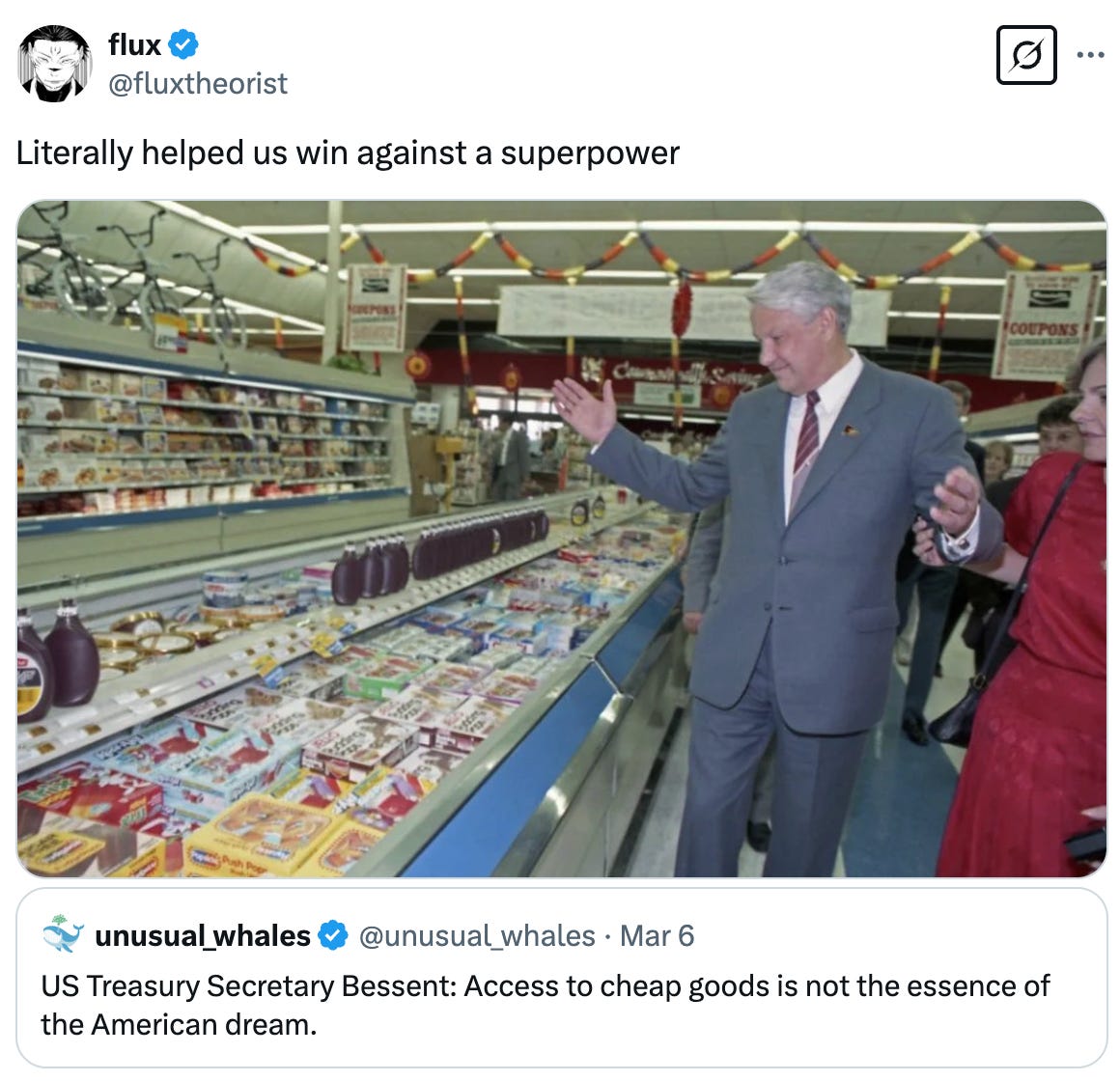   See new posts Conversation flux @fluxtheorist Literally helped us win against a superpower Quote unusual_whales @unusual_whales · Mar 6 US Treasury Secretary Bessent: Access to cheap goods is not the essence of the American dream.
