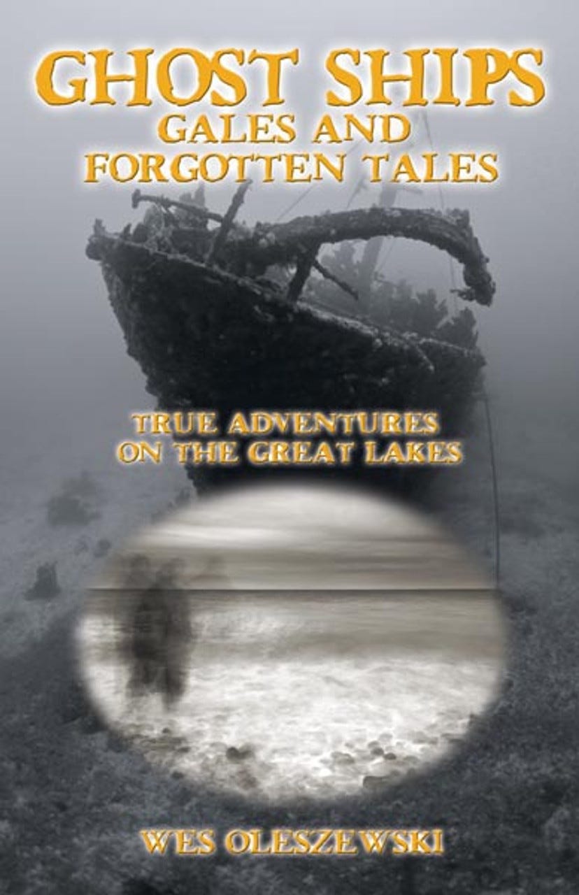 Ghost Ships Gales and Forgotten Tales: True Adventures on the Great Lakes