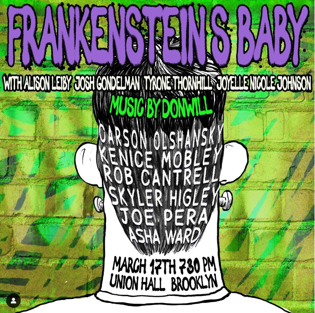 Frankenstein's Baby lineup for 3/17 featuring Carson Olshansky, Kenice Mobley, Rob Cantrell, Skyler Higley, Joe Pera, and Asha Ward.