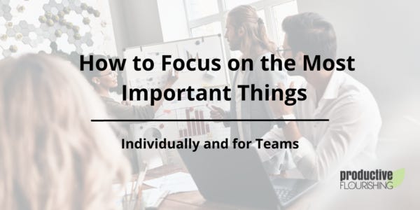 How to Focus on the Most Important Things