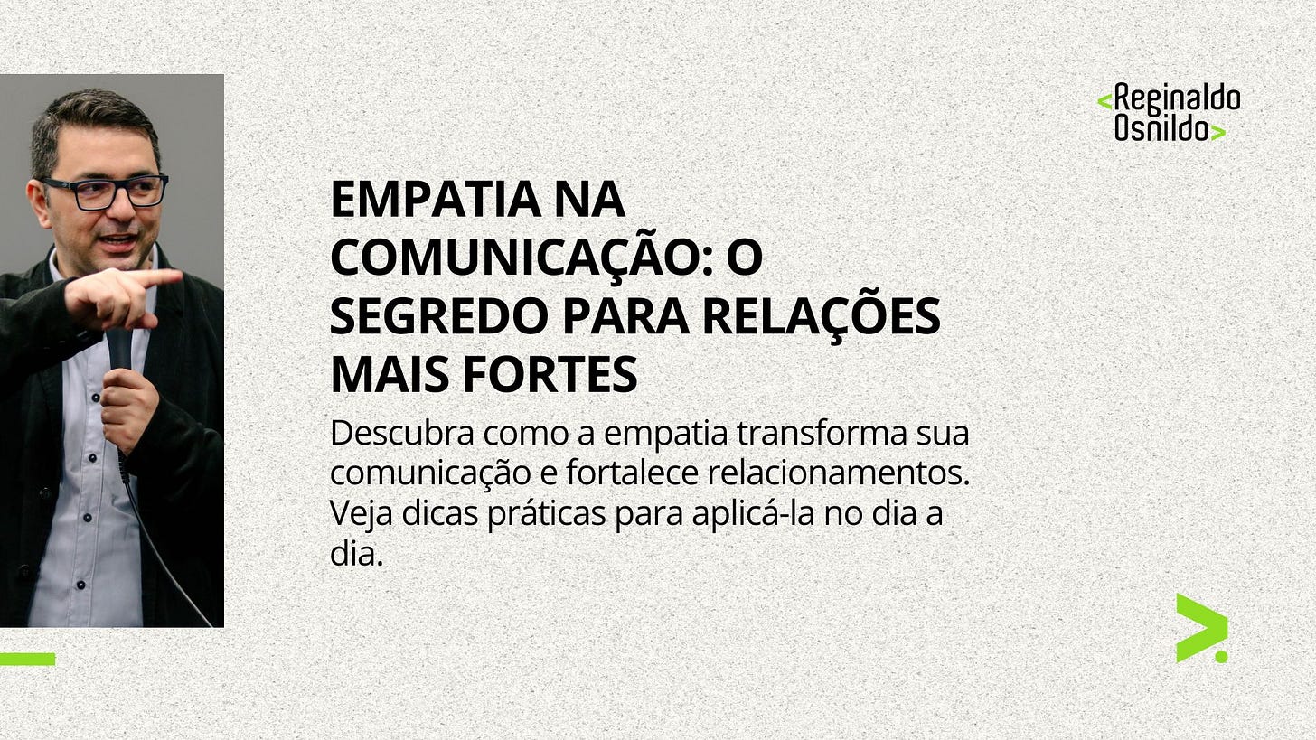 EMPATIA NA COMUNICAÇÃO: O SEGREDO PARA RELAÇÕES MAIS FORTES