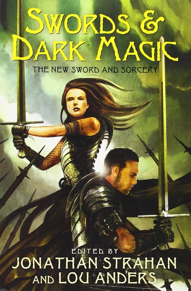 Swords & Dark Magic: The New Sword and Sorcery: Amazon.co.uk: Strahan,  Jonathan, Anders, Lou: 9780061723810: Books