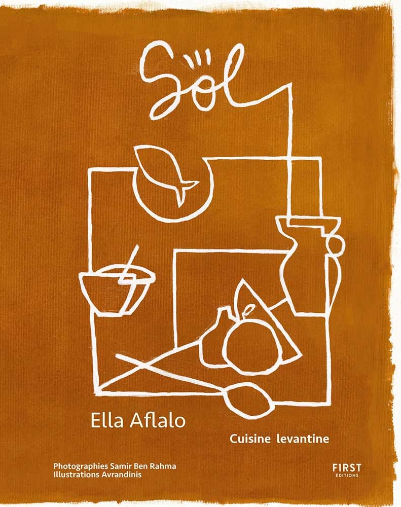 Sol d'Ella Aflalo - livre de cuisine levantine, first éditions