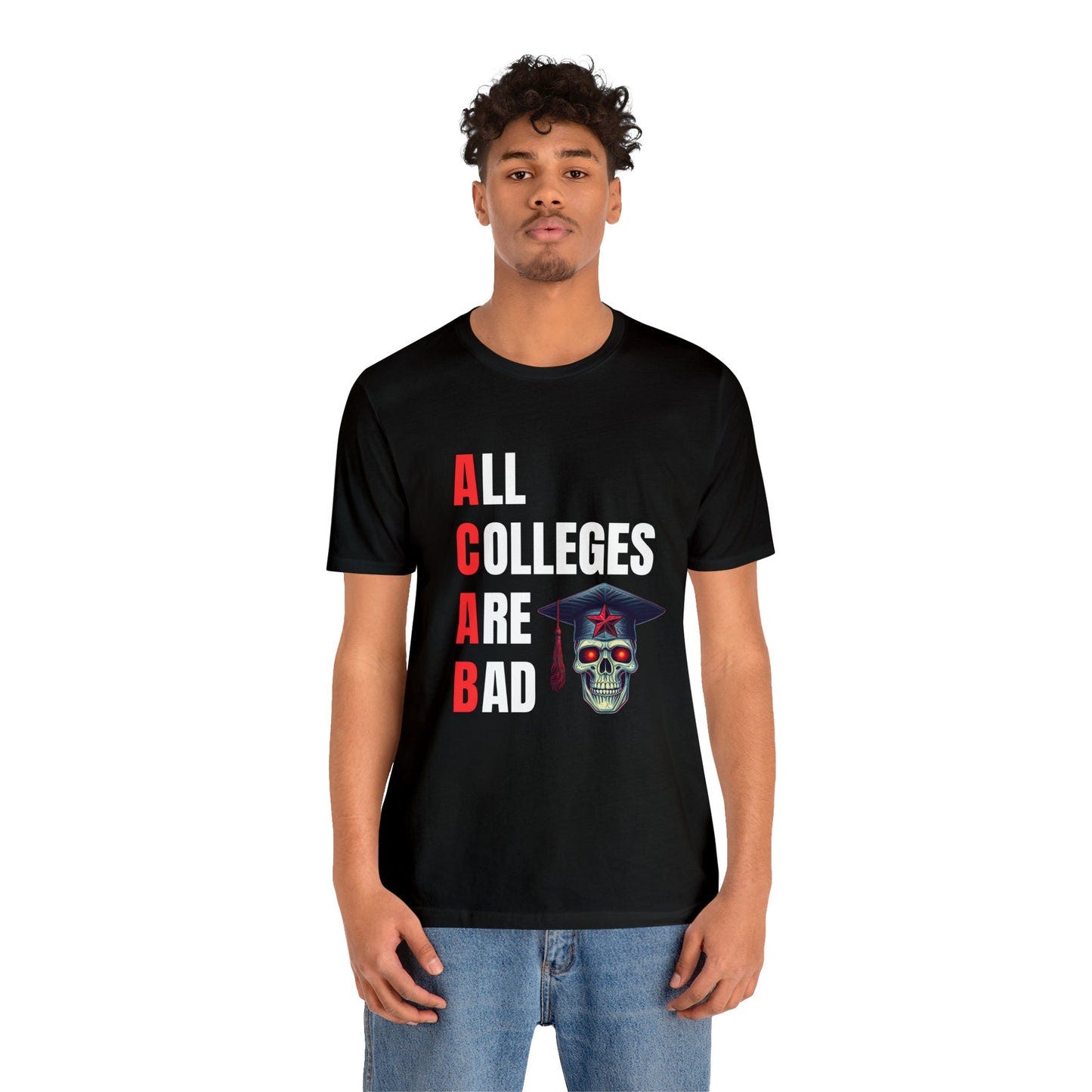LIMITED EDITION: All Colleges Are Bad Unisex Jersey Short Sleeve Tee