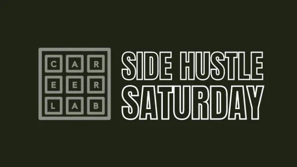 Side Hustle Saturday - Presentation + Q&A