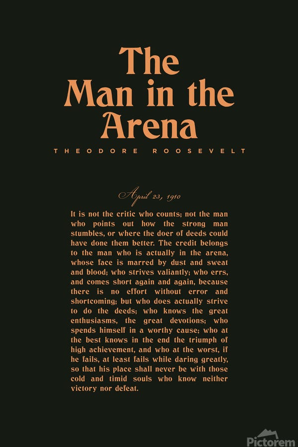 The Man in the Arena - Theodore Roosevelt - Citizenship in a Republic 2 -  Studio Grafiikka