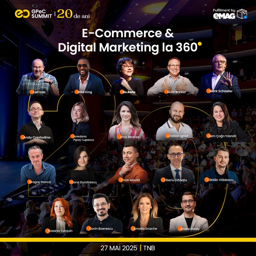 May be an image of 9 people and text that says 'GPeC SUMMIT 20 20deani de deani ani E-Commerce Digital Marketing la 360° Fulfilment nentb by EMAG Kar Cilis MikeKing ElsAerts Scott ottBrinker Mark Schacter Andy Crestodina Lcredana Pipoq-Lupesou Irin Pencea ristian ignat irem Çağrı dandia Stanca DanaDurritrescu Cr rist tiMovila iber Danețiu Cátälin Viádescu xana Turq uin orin Boerescu malic Enache AndrciRadu Radu 27 MAI 2025 B'