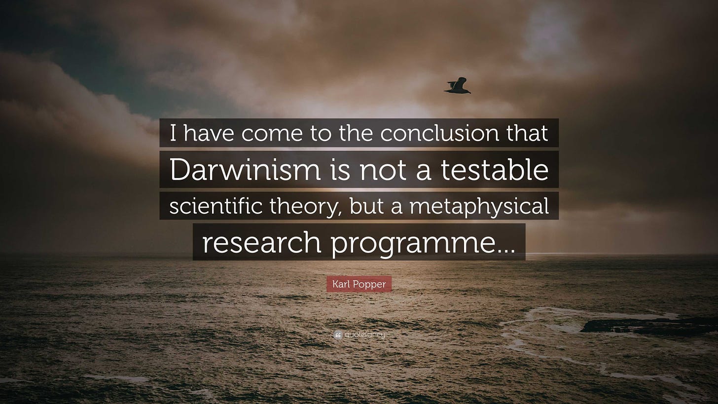 Karl Popper Quote: "I have come to the conclusion that Darwinism is not ...