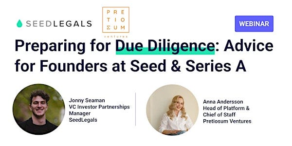 Preparing for Due Diligence: Advice for Founders at Seed & Series A