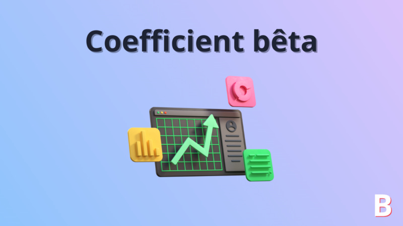 Coefficient bêta en bourse : définition, calcul et explication