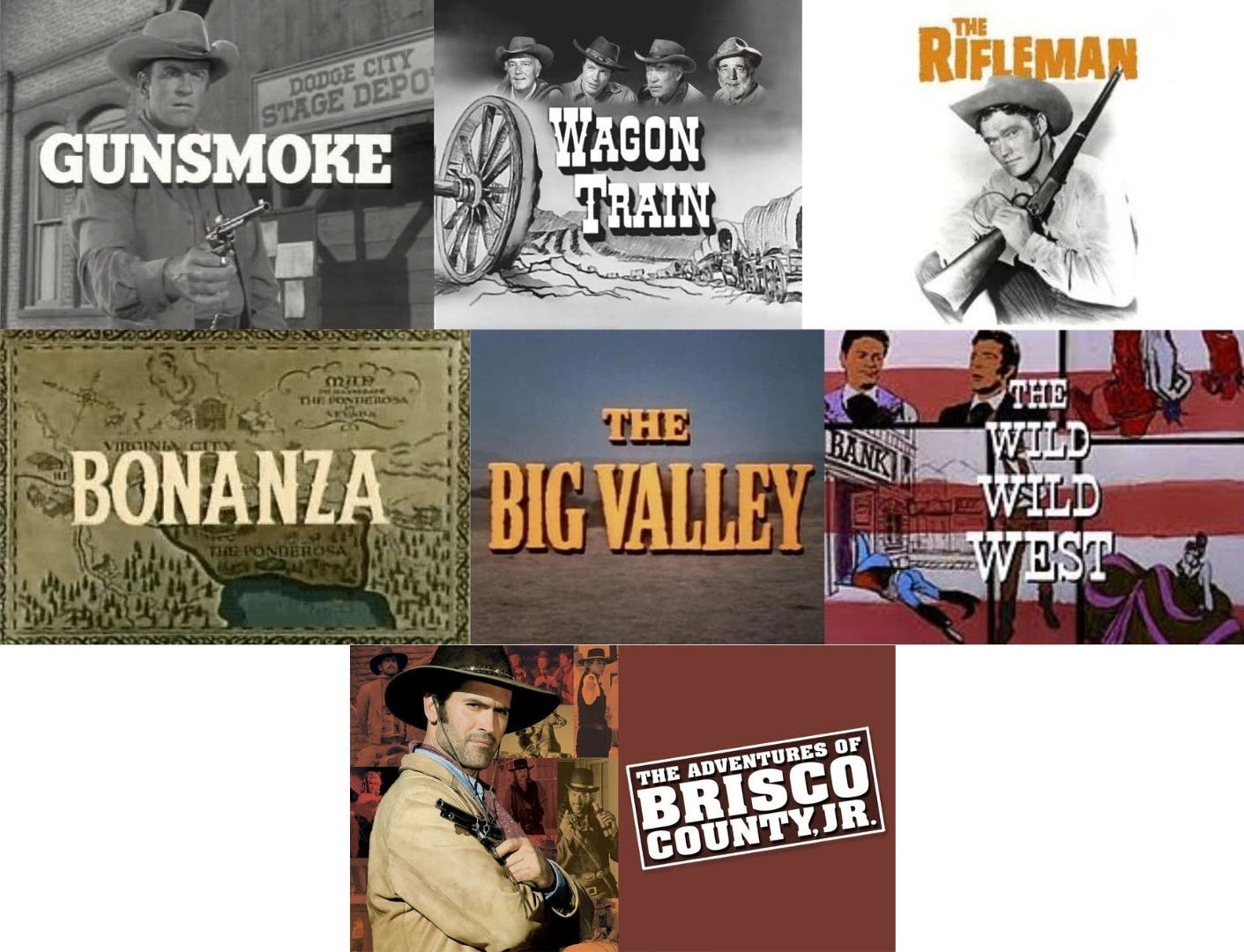 This collage shows the title cards of 7 American television Westerns. Top Row (left to right): Gunsmoke (1955-1975), Wagon Train (1957-1965), & The Rifleman (1958-1963); Middle Row (left to right): Bonanza (1959-1973), The Big Valley (1965-1969), & The Wild Wild West (1965-1969); Bottom Row: The Adventures of Brisco County, Jr. (1993)