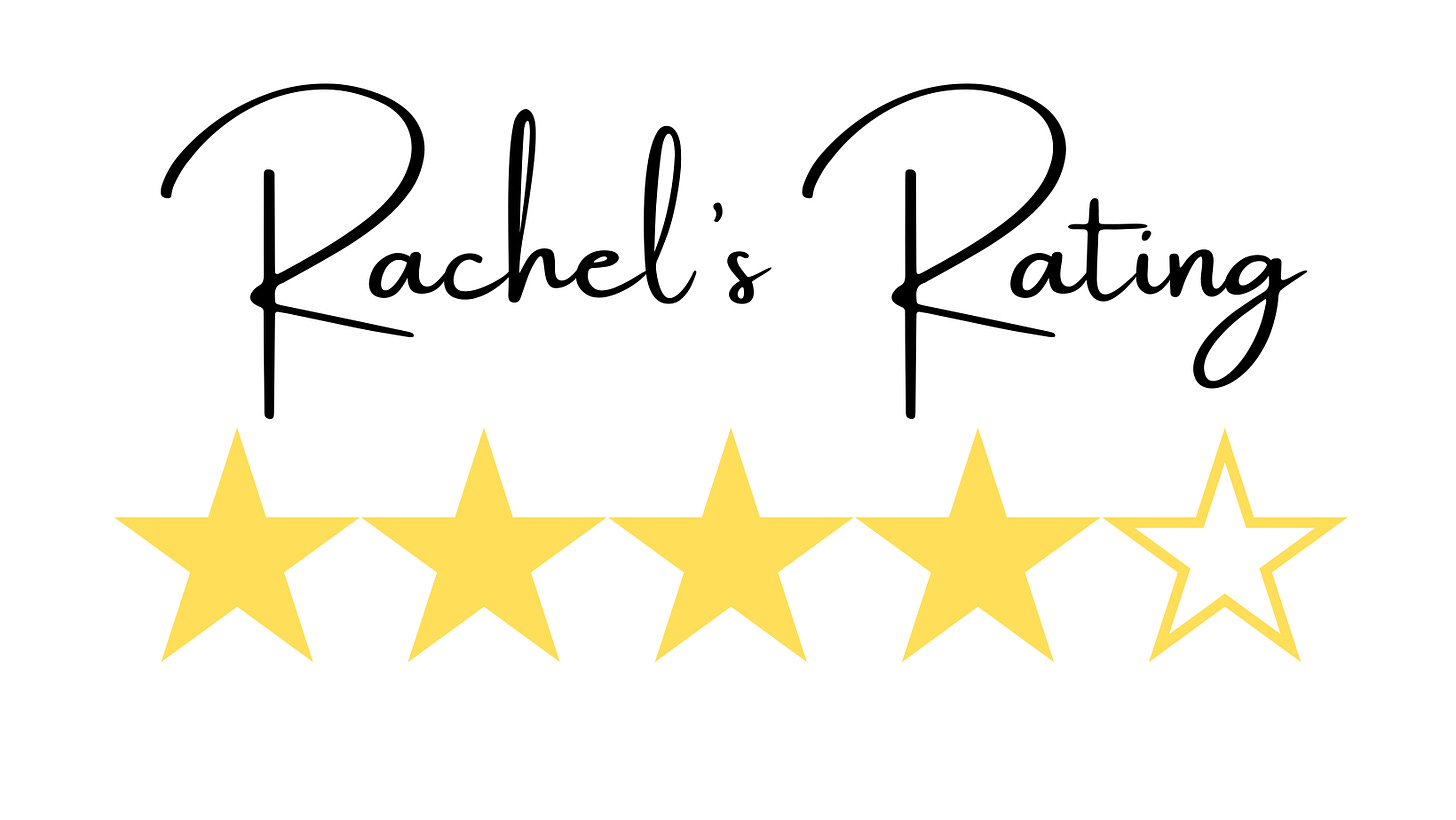 Rachel's Rating: 4/5 stars