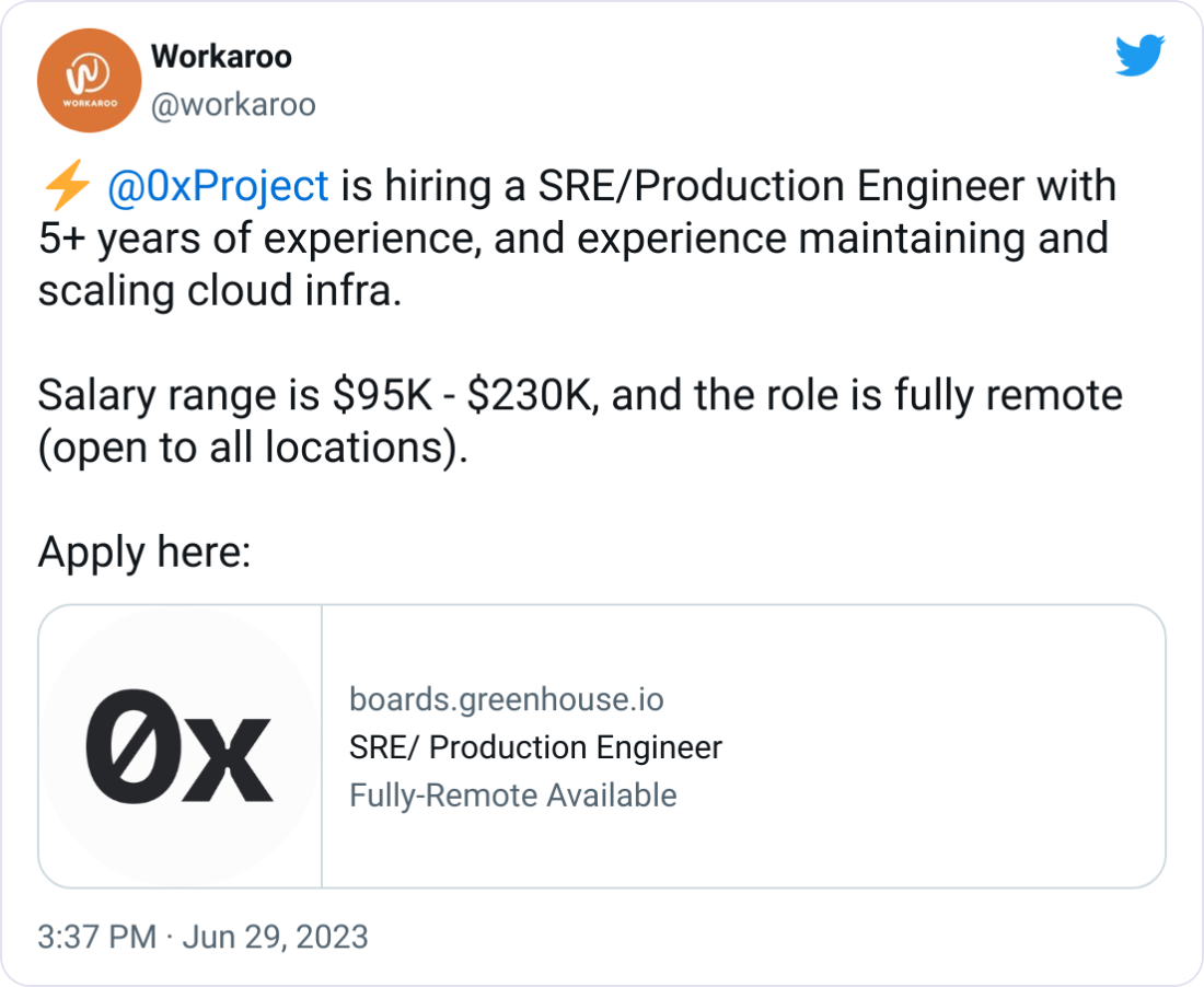 Workaroo @workaroo ⚡️  @0xProject  is hiring a SRE/Production Engineer with 5+ years of experience, and experience maintaining and scaling cloud infra.  Salary range is $95K - $230K, and the role is fully remote (open to all locations). 