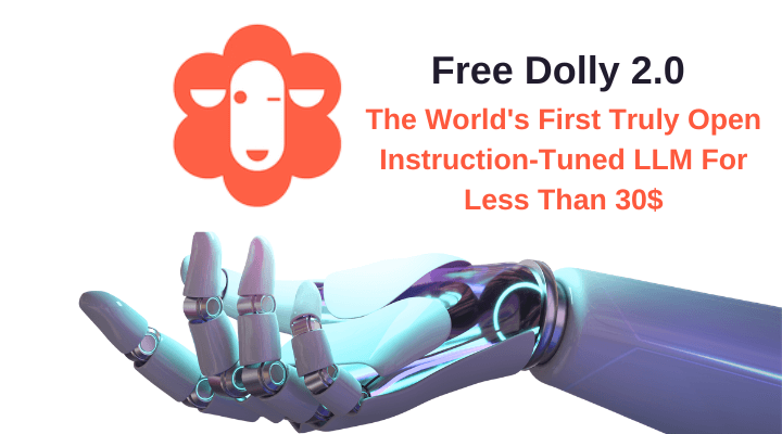 Free Dolly 2.0: The World's First Truly Open Instruction-Tuned LLM For ...