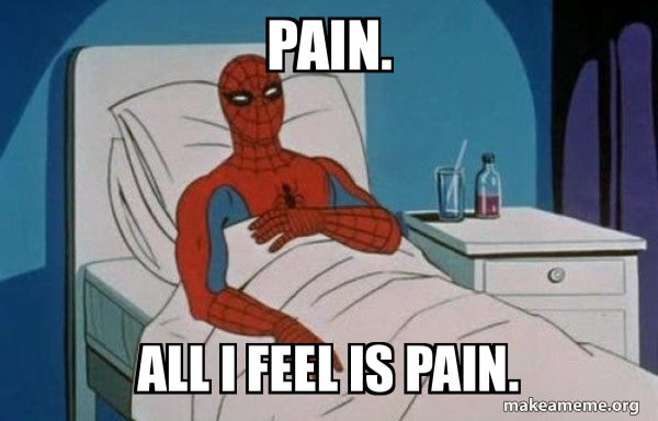 Pain. All I Feel Is Pain. - Spiderman Cancer | Make a Meme